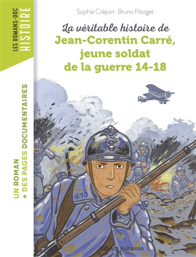 La véritable histoire de Jean-corentin Carré, jeune soldat de la guerre 14-18