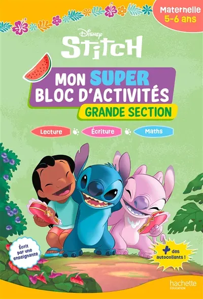 Stitch : mon super bloc d'activités, grande section, 5-6 ans : lecture, écriture, maths