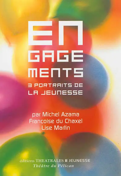 Engagements : 3 portraits de la jeunesse