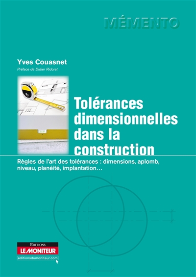 Tolérances dimensionnelles dans la construction : tolérances dimensionnelles, d'aplomb, de niveau et de planéité des ouvrages