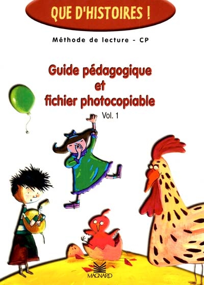 Guide pédagogique et fichier photocopiable, méthode de lecture, CP. Vol. 1