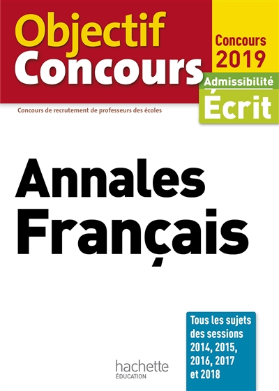 Annales français, concours 2019 : admissibilité écrit : concours de recrutement de professeurs des écoles