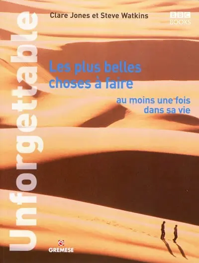 Les plus belles choses à faire au moins une fois dans sa vie