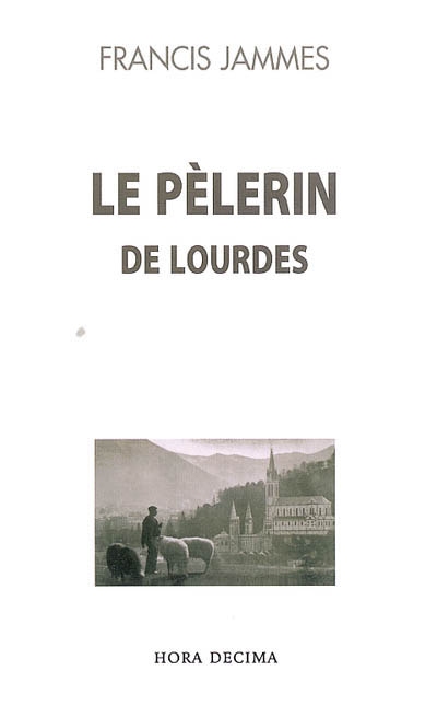 Le pèlerin de Lourdes