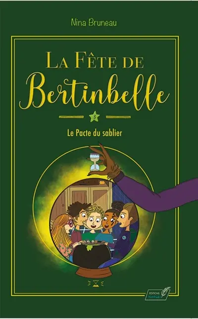 La fête de Bertinbelle. Vol. 3. Le pacte du sablier