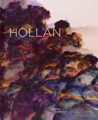 Alexandre Hollan : monographie, 1953-2014 : peintures et dessins