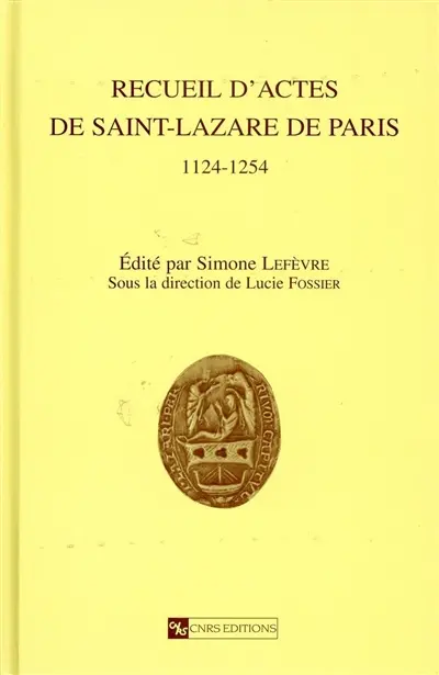 Recueil d'actes de Saint-Lazare de Paris, 1124-1254