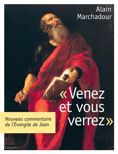 Venez et vous verrez : l'Evangile de Jean