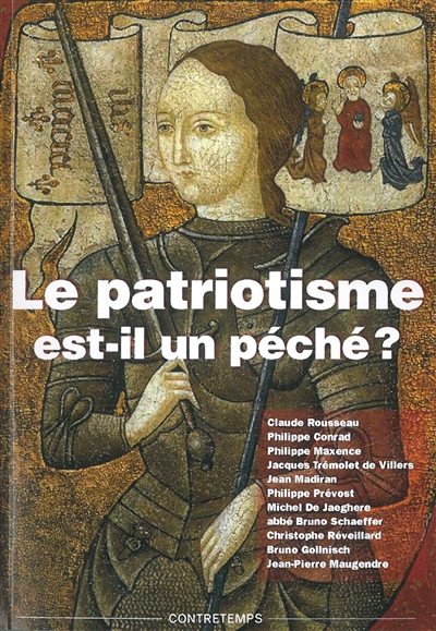 Le patriotisme est-il un péché ? : actes de la XVIe Université d'été de Renaissance catholique