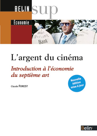 L'argent du cinéma : introduction à l'économie du septième art