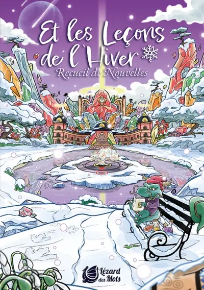 Et les leçons de l'hiver : recueil de nouvelles