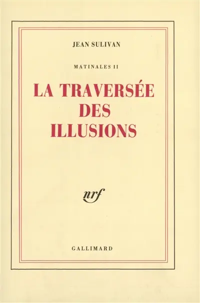 Matinales. Vol. 2. La traversée des illusions