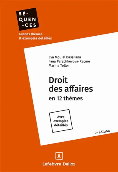 Droit des affaires en 12 thèmes : avec exemples détaillés