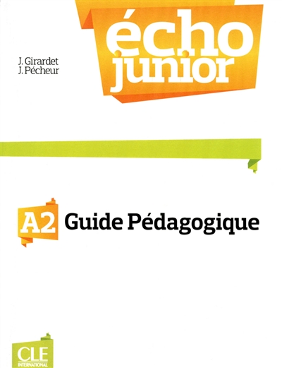 Echo junior, A2 : méthode de français : guide pédagogique