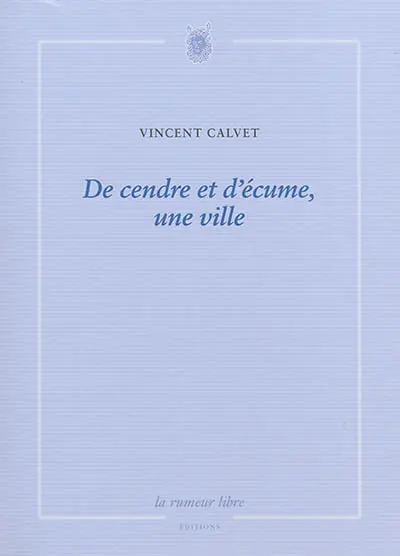 De cendre et d'écume, une ville