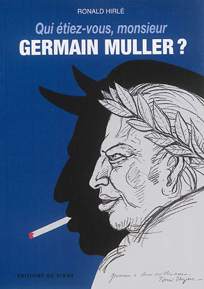 Qui étiez-vous, monsieur Germain Muller ?
