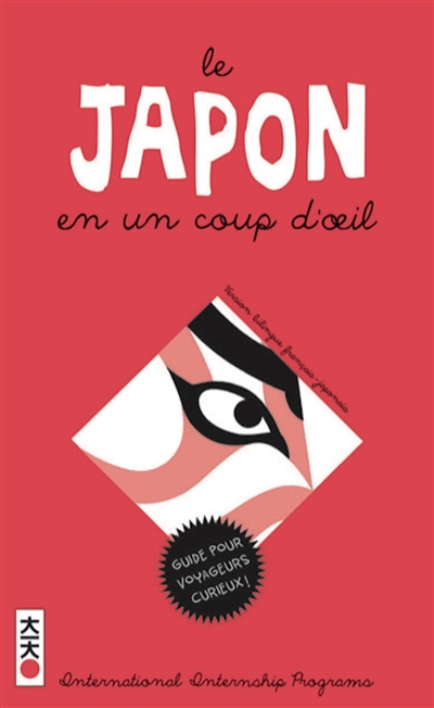 Le Japon en un coup d'oeil : comprendre le Japon : dictionnaire illustré