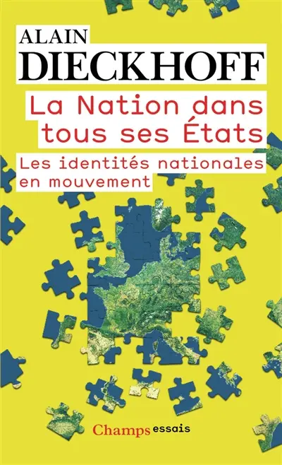 La nation dans tous ses états : les identités nationales en mouvement