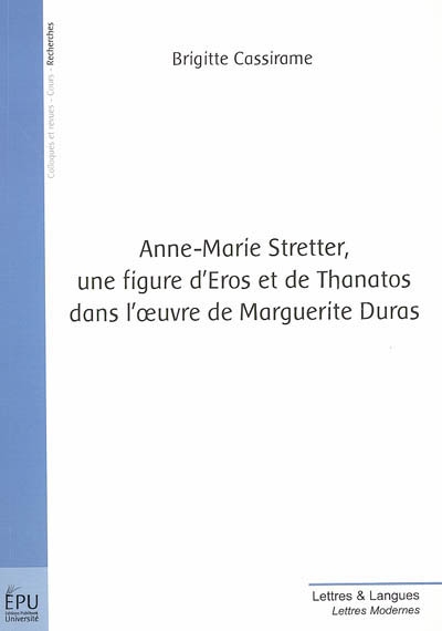 Anne-Marie Stretter, une figure d'Eros et de Thanatos dans l'oeuvre de Marguerite Duras