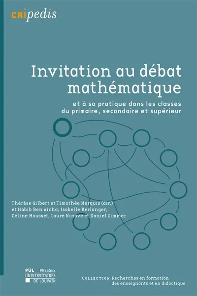 Invitation au débat mathématique : et à sa pratique dans les classes du primaire, secondaire et supérieur