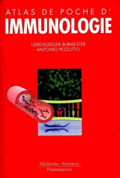 Atlas de poche d'immunologie : bases, analyses biologiques, pathologies