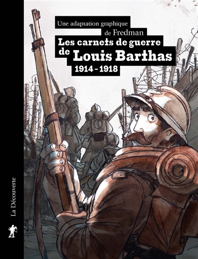 Les carnets de guerre de Louis Barthas : 1914-1918
