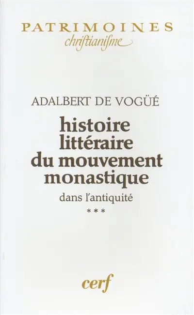 Histoire littéraire du mouvement monastique dans l'Antiquité : première partie : le monachisme latin. Vol. 3-1. Le monachisme latin : Jérôme, Augustin et Rufin au tournant du siècle (391-405)