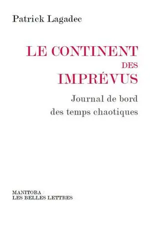 Le continent des imprévus : journal de bord des temps chaotiques