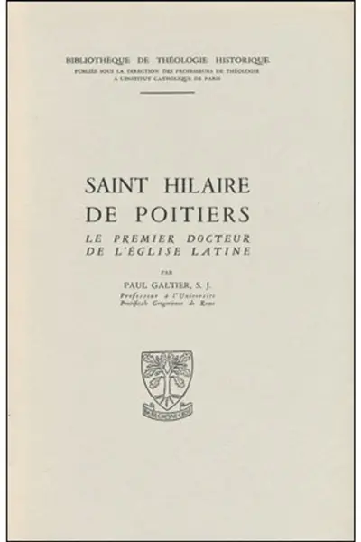 Saint Hilaire de Poitiers : le premier docteur de l'Eglise latine