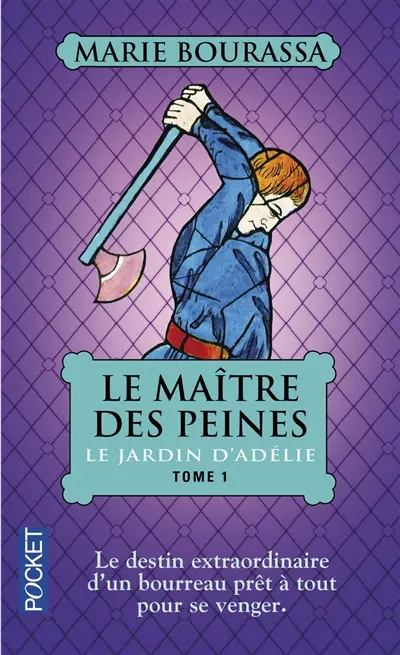 Le maître des peines. Vol. 1. Le jardin d'Adélie