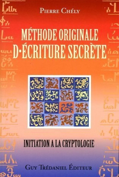 Méthode originale d'écriture secrète : initiation à la cryptologie