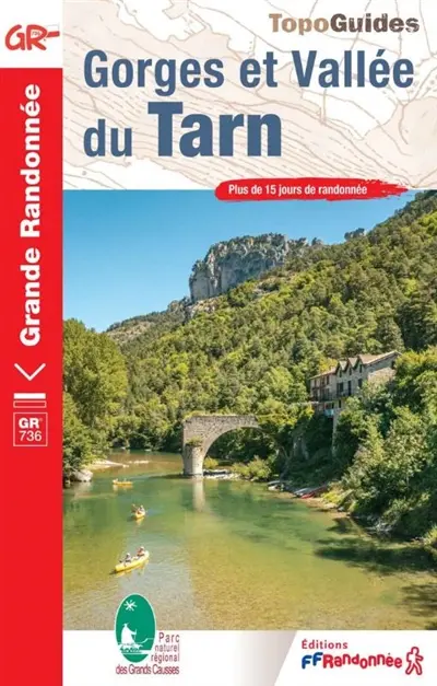 Gorges et vallée du Tarn : GR 736 : plus de 15 jours de randonnée