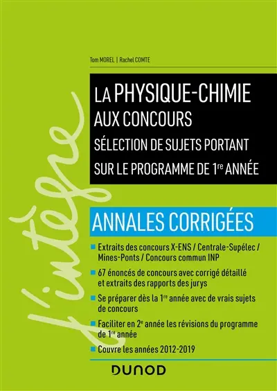 La physique chimie aux concours : sélection de sujets portant sur le programme de 1re année : annales corrigées