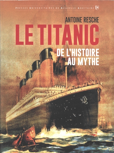 Le Titanic : de l'histoire au mythe