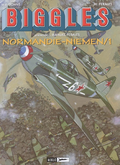 Biggles : détective de l'air. Vol. 2005. Normandie-Niemen, 1 : Rayak-Khationki, septembre 1942-juillet 1943