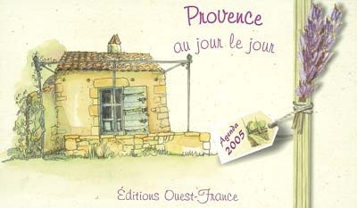 Provence au jour le jour : agenda 2005