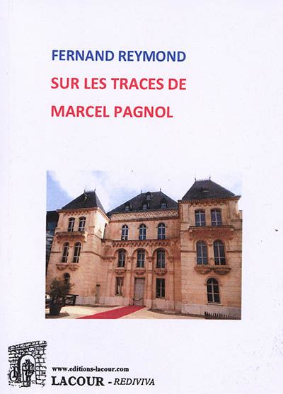 Sur les traces de Marcel Pagnol