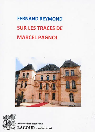 Sur les traces de Marcel Pagnol