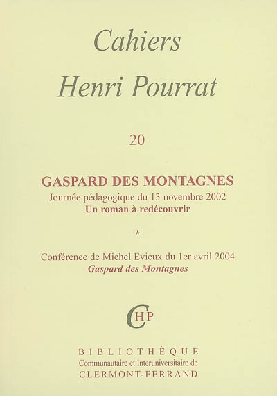 Cahiers Henri Pourrat. Vol. 20. Gaspard des montagnes : un roman à redécouvrir : journée pédagogique du 13 novembre 2002