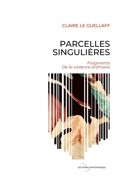 Parcelles Singulières : Fragments de la violence ordinaire