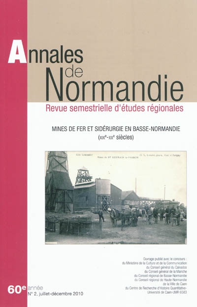 Annales de Normandie, n° 2 (2010). Mines de fer et sidérurgie en Basse-Normandie (XIXe-XXe siècles)