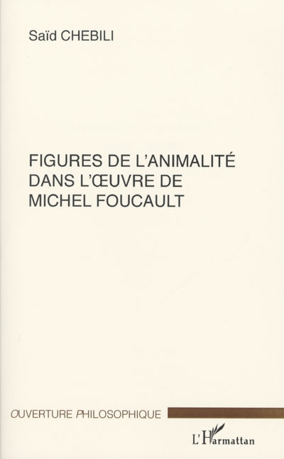 Figures de l'animalité dans l'oeuvre de Michel Foucault