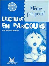 Même pas peur ! : lecture en parcours d'un roman d'humour : niveau 2
