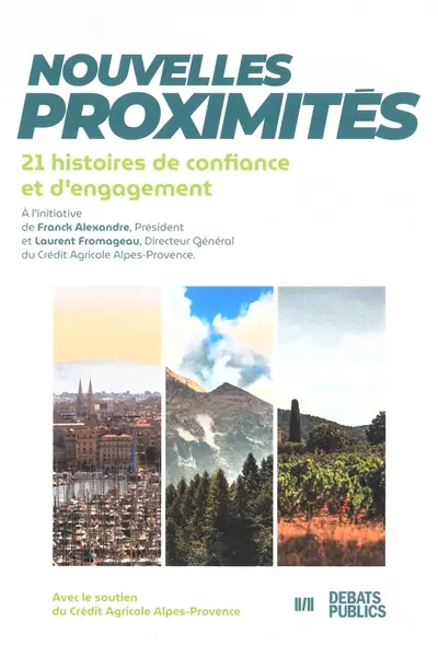 Nouvelles proximités : 21 histoires de confiance et d'engagement