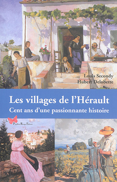 Les villages de l'Hérault : cent ans d'une passionnante histoire