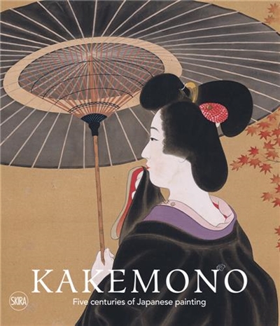 Kakemono: : Five Centuries of Japanese Painting. The Perino Collection