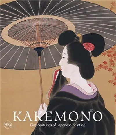 Kakemono: : Five Centuries of Japanese Painting. The Perino Collection