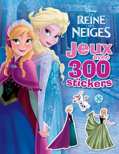 La reine des neiges : 300 stickers