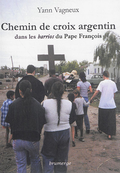 Chemin de croix argentin : dans les barrios du pape François