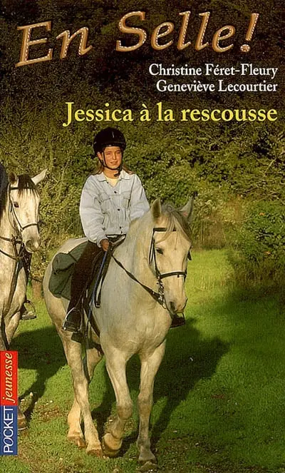En selle !. Vol. 05. Jessica à la rescousse